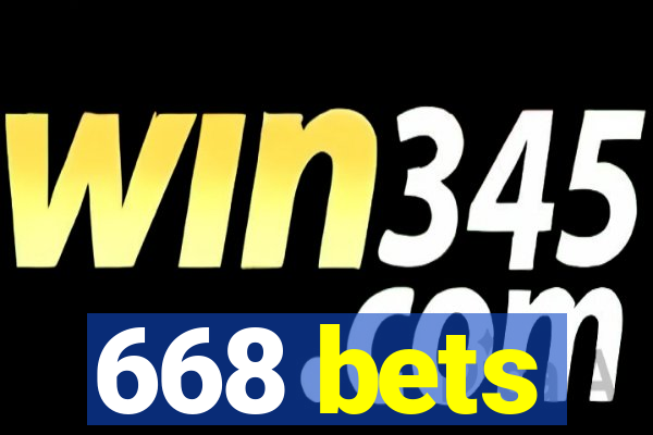 668 bets